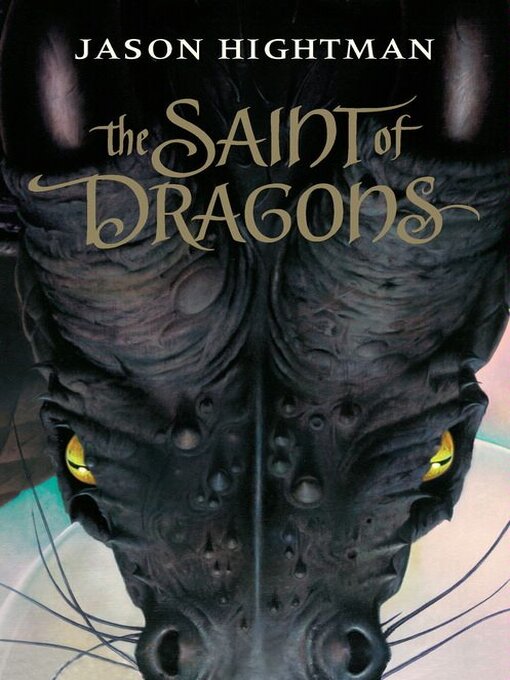 Title details for The Saint of Dragons by Jason Hightman - Available